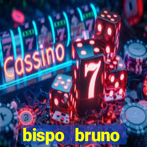 bispo bruno leonardo fortuna